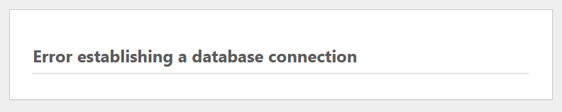 Error message saying "Error establishing a database connection"